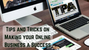 Tips and Tricks on Making your Online Business a Success (1)__1456478043_180.191.130.59